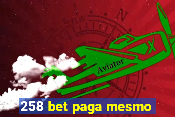 258 bet paga mesmo